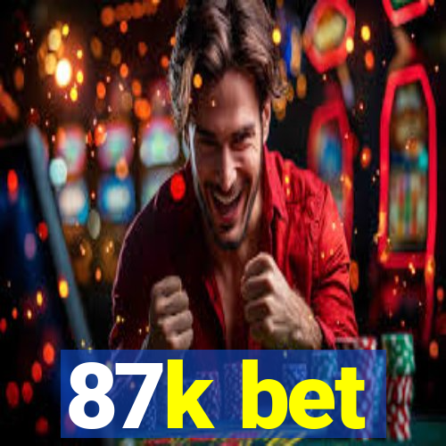 87k bet